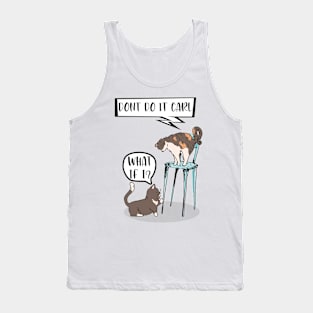 Don't do it carl funny comic doodle cat t-shirt Tank Top